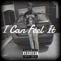 I Can Feel It (Explicit)