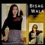 Bisag Wala (feat. Godzmack Nielo)