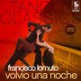 Tango Classics 372: Volvio una Noche (Historical Recordings)