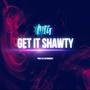 MTG GET IT SHAWTY (Explicit)