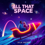 All That Space