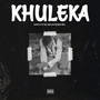 Khuleka (Explicit)