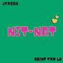 NIT-NAT (feat. SAINT FRM LA) [Explicit]