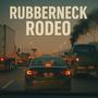 Rubberneck Rodeo