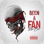 Been A Fan (Explicit)