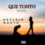 Que Tonto (En Vivo) [Explicit]