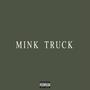 Mink Truck (Explicit)