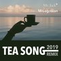 The Tea Song (2019 Remix)