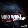 Who Want Smoke ? (remix) [Explicit]