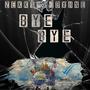 Bye Bye (feat. BXHNE)