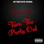 Turn the Party Out (Explicit)