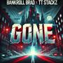 Gone (feat. TT Stackz) [Explicit]