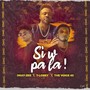 Si'w pa la (feat. The voice & Dj T-Lòbèy) [Explicit]