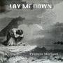 Lay Me Down