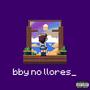 bby no llores (feat. Lekok) [Explicit]