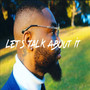 Let's Talk About It (Explicit)