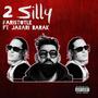 2 Silly (feat. Jabari Barak) [Explicit]