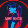 Lost Cause (Explicit)