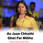 Ae Jaan Chhathi Ghat Par Miliha