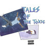 Tales of the Toxic (Explicit)