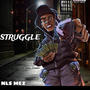 Struggle (feat. NLS Mez) [Explicit]