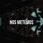 Nos Metemos (Explicit)