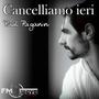 CANCELLIAMO IERI - Paul Paganini