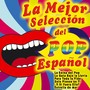 La Mejor Selección del Pop Español