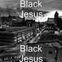 Black Jesus