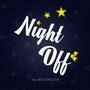 Night Off (feat. Nick Cincotta) [Explicit]