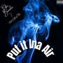 Put It Ina Air (Explicit)