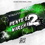 PENTE E MARCHA 2 (Explicit)