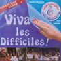 Viva les Difficiles