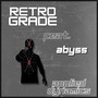 Retro Grade (feat. Abyss) [Explicit]