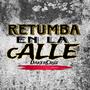 Retumba En La Calle (Explicit)