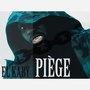 Piège (Explicit)