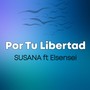 Por Tu Libertad (feat. Elsensei)