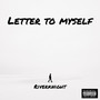 Letter to Myself (Explicit)