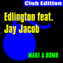 Make a Bomb (Club Edition)