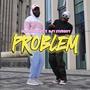 Problem (feat. Ogaboss, UV & Ray Starboy)