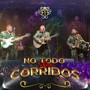 No Todo Son Corridos