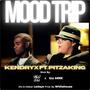 Mood Trip (feat. Pitzza King & Whitehouse) [Explicit]