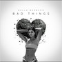 Bad Things (Explicit)