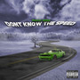 Don't Know the Speed (Explicit)