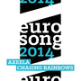 Chasing Rainbows (Eurosong 2014)