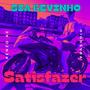 Satisfazer (feat. Sia Kevinho) [Explicit]