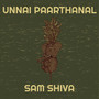 Unnai Paarthanal