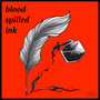 Blood Spilled Ink