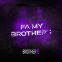 Fa My Brothers