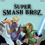 Super Smash Broz. (Explicit)